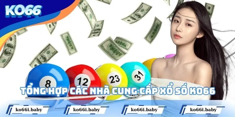 Tổng hợp các nhà cung cấp xổ số KO66
