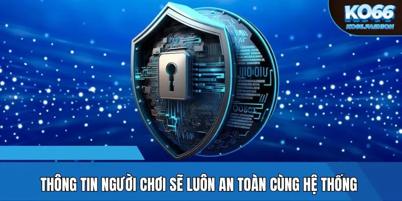 Thông tin người chơi sẽ luôn an toàn cùng trang ko66